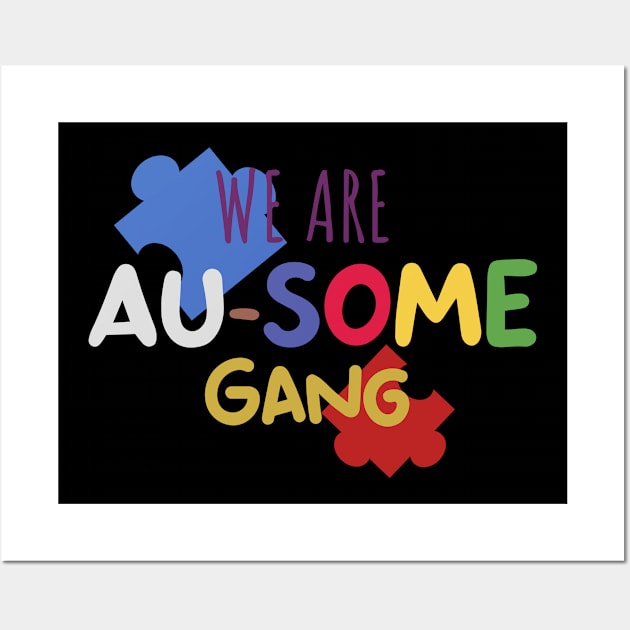 We Are Ausome Gang! Wall Art by Dearly Mu